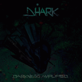 Dhark : Darkness Amplified